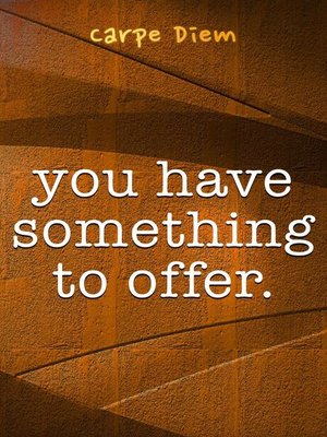cover image of You Have Something to Offer